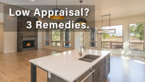 3 remedies for a low home appraisal